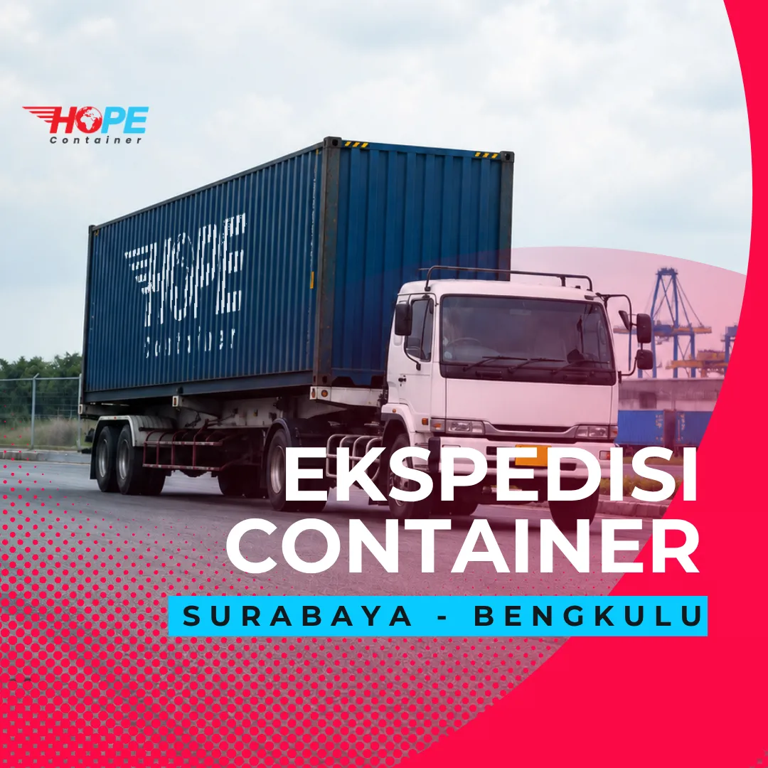 Ekspedisi Container Surabaya ke Bengkulu