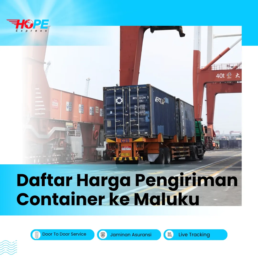 Daftar Harga Pengiriman Container ke Maluku