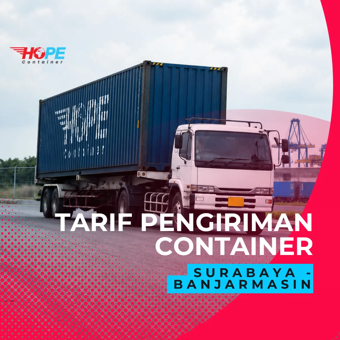 Tarif Pengiriman Container Surabaya Banjarmasin