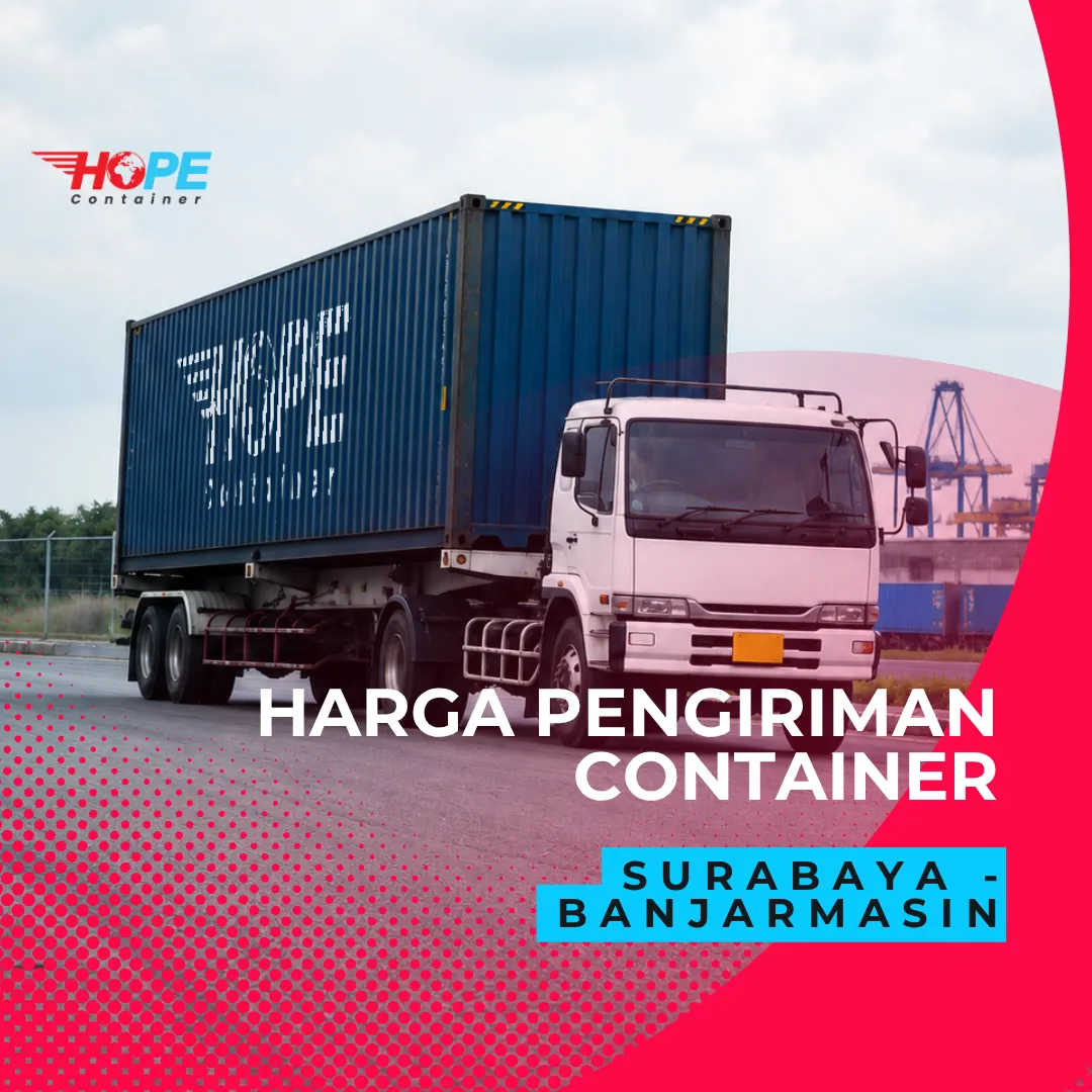 Harga Pengiriman Container Surabaya Banjarmasin