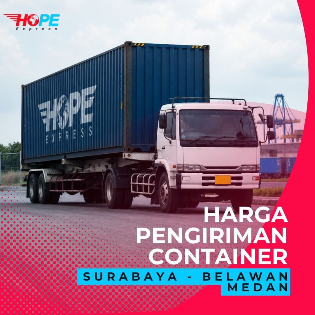 Harga Pengiriman Container Surabaya Belawan Medan
