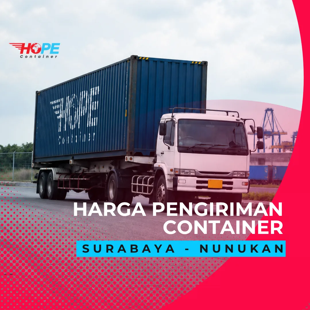 Harga Pengiriman Container Surabaya Nunukan