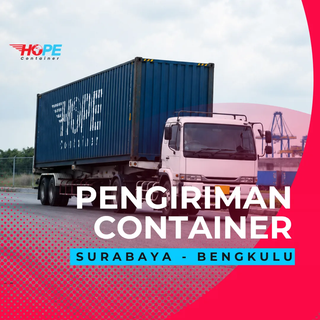 Pengiriman Container Surabaya Bengkulu